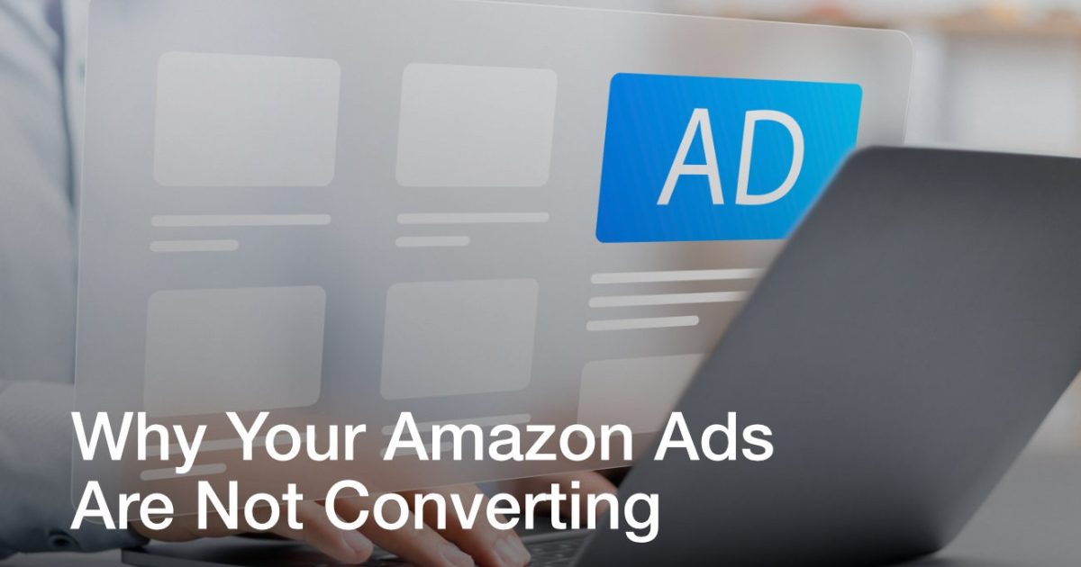 Amzigo | Why Your Amazon Ads Are Not Converting In 2026